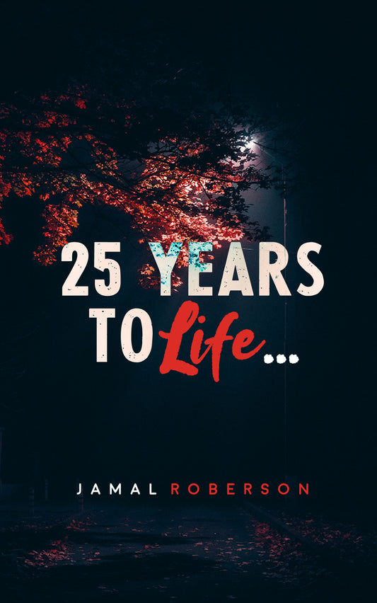 25 Years to Life: A book of poetry